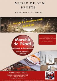 Marché de Noël Gourmand et artisanal à la Maison Brotte. Du 1er au 2 décembre 2018 à CHATEAUNEUF DU PAPE. Vaucluse.  09H00